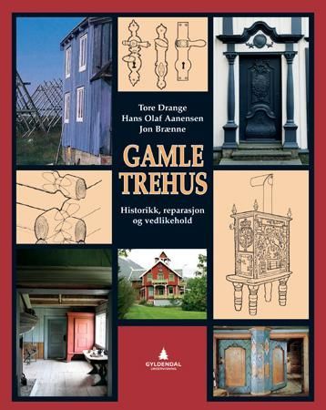Gamle trehus : historikk, reparasjon, vedlikehold
