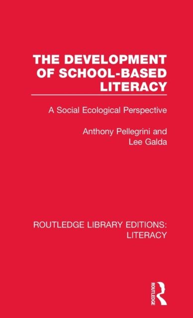 The Development of School-based Literacy : A Social Ecological Perspective