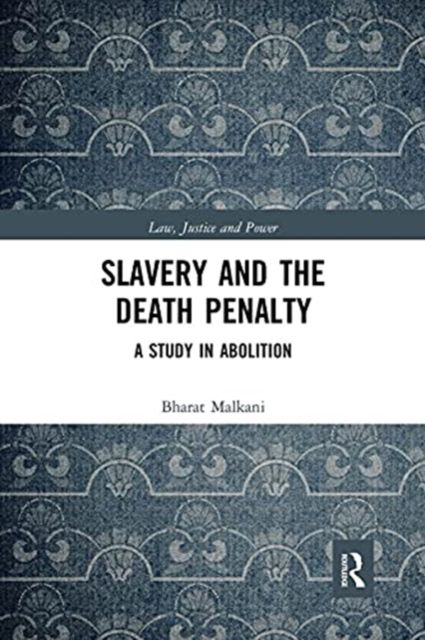 Slavery and the Death Penalty : A Study in Abolition