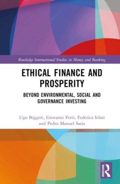 Ethical Finance and Prosperity : Beyond Environmental, Social and Governance Investing
