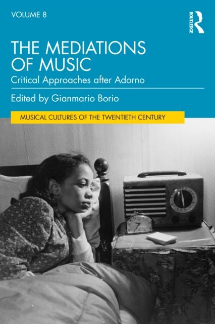 The Mediations of Music : Critical Approaches after Adorno