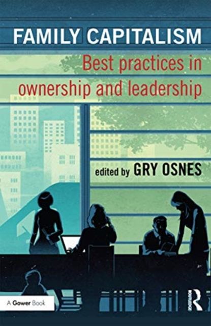 Forsidebilde av Family Capitalism : Best practices in ownership and leadership