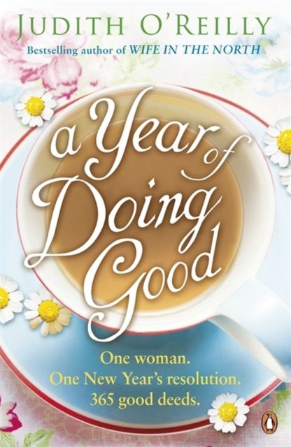 A Year of Doing Good : One Woman, One New Year's Resolution, 365 Good Deeds
