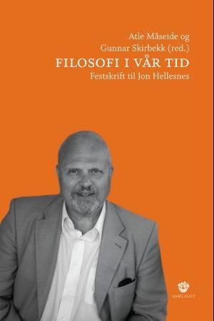 Filosofi i vår tid : festskrift til Jon Hellesnes