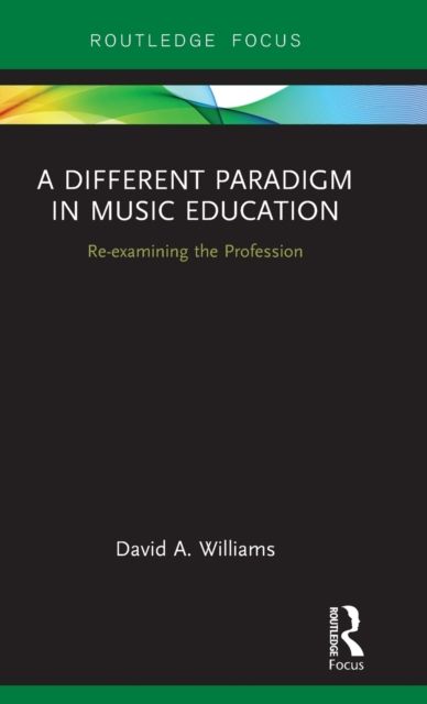 A Different Paradigm in Music Education : Re-examining the Profession