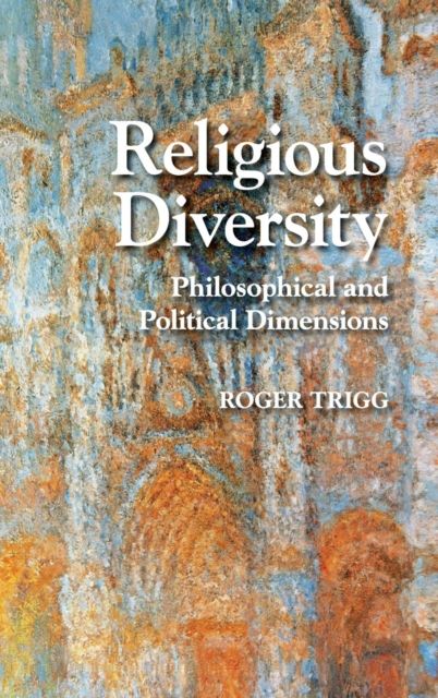 Religious Diversity : Philosophical and Political Dimensions