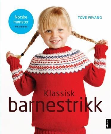 Klassisk barnestrikk : norske mønster frå 2 til 8 år