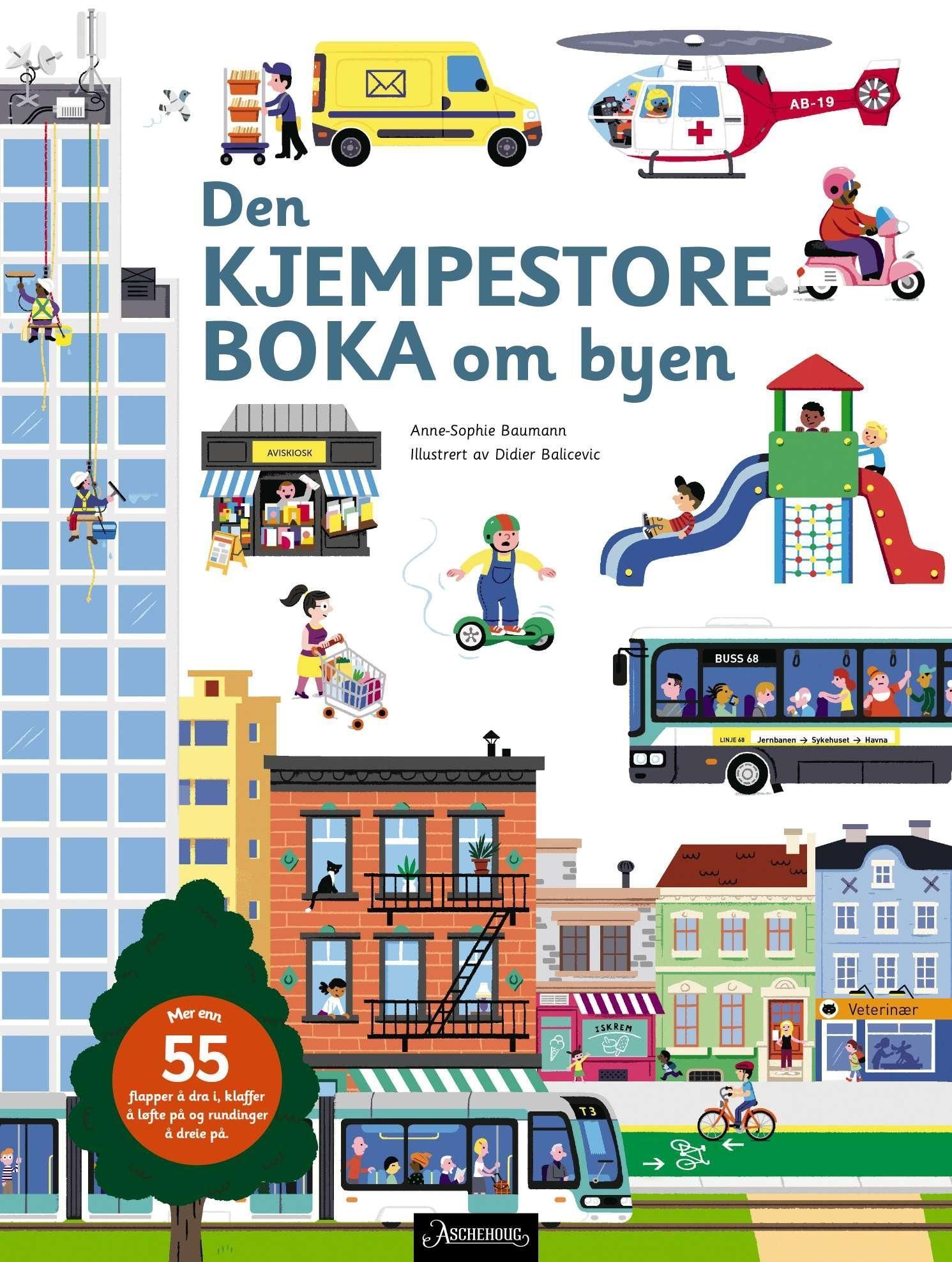 Den kjempestore boka om byen : mer enn 55 flapper å dra i, klaffer å løfte på og rundinger å dreie på