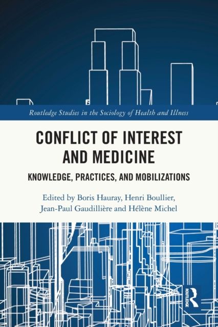 Conflict of Interest and Medicine : Knowledge, Practices, and Mobilizations