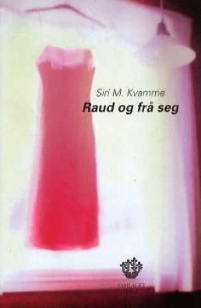 Raud og frå seg : kortprosa