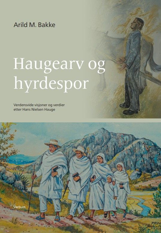 Forsidebilde av Haugearv og hyrdespor : Verdensvide visjoner og verdier etter Hans Nielsen
