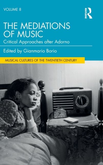 The Mediations of Music : Critical Approaches after Adorno