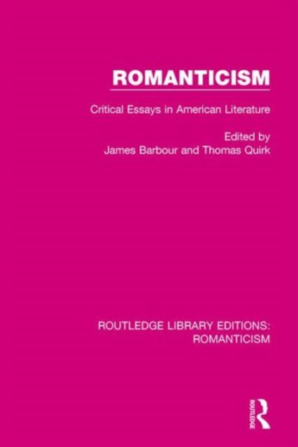 Romanticism : Critical Essays in American Literature