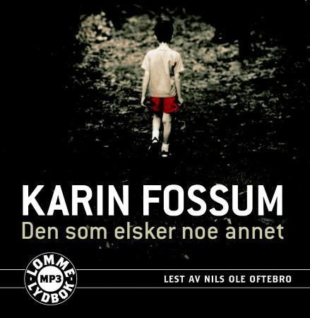 Den som elsker noe annet
