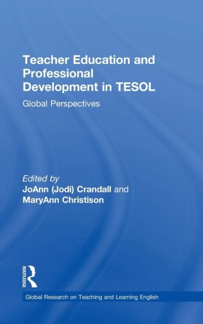 Teacher Education and Professional Development in TESOL : Global Perspectives