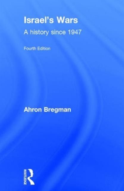 Israel's Wars : A History Since 1947