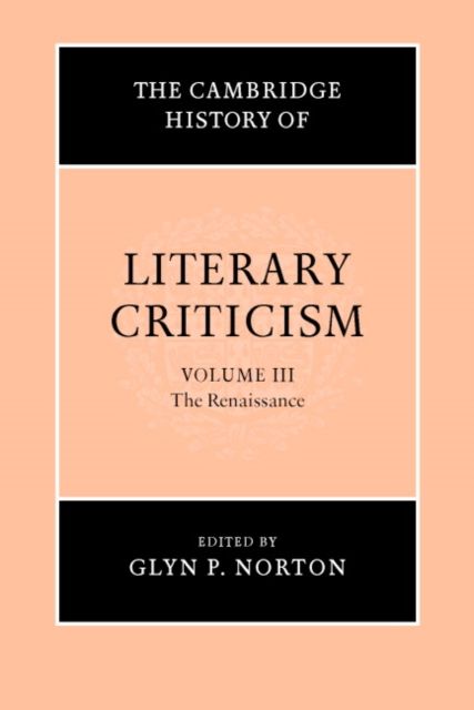 The Cambridge History of Literary Criticism: Volume 3, The Renaissance