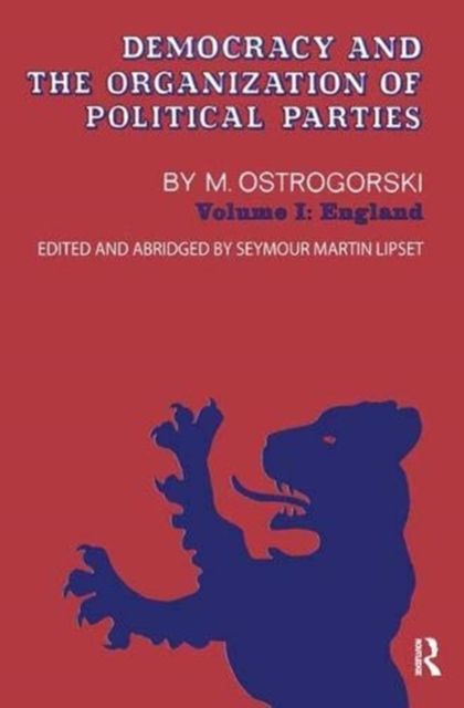 Democracy and the Organization of Political Parties : Volume 1