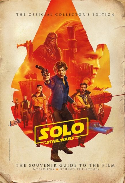 Forsidebilde av Solo: A Star Wars Story: The Official Collector's Edition