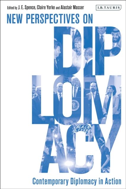 Contemporary Diplomacy in Action : New Perspectives on Diplomacy