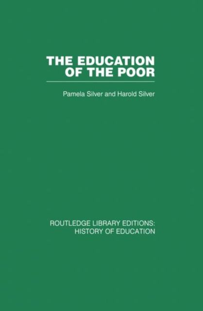 The Education of the Poor : The History of the National School 1824-1974