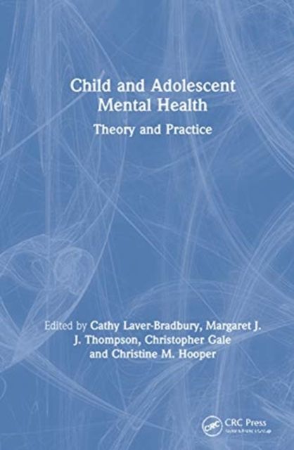 Child and Adolescent Mental Health : Theory and Practice
