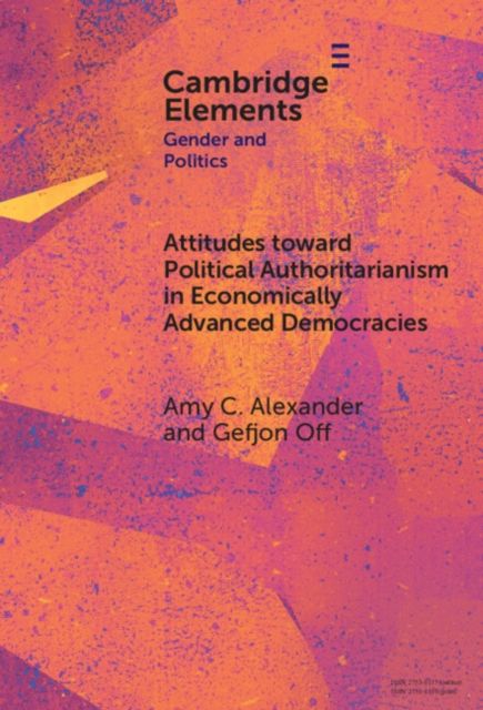 Attitudes toward Political Authoritarianism in Economically Advanced Democracies : The Role of Gender Values and Norms