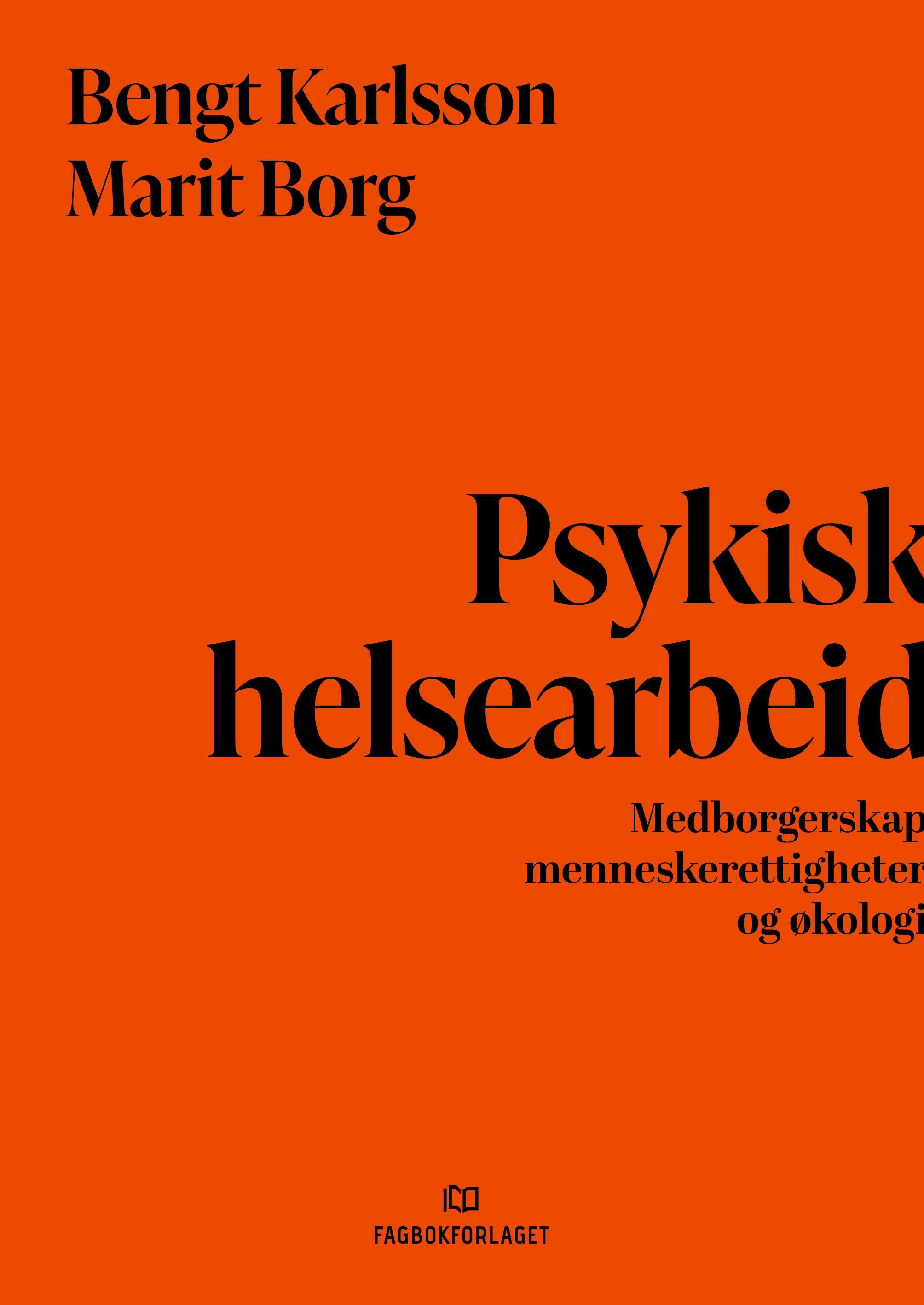 Psykisk helsearbeid : medborgerskap, menneskerettigheter og økologi