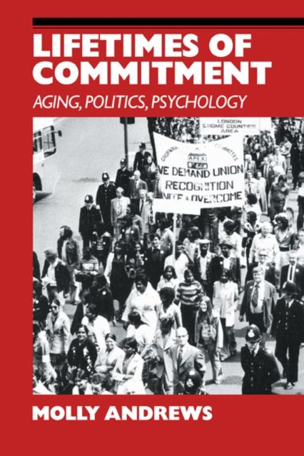 Lifetimes of Commitment : Ageing, Politics, Psychology