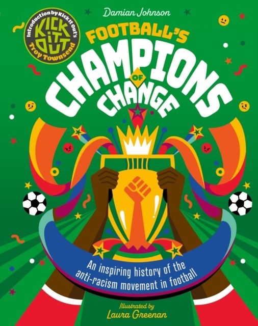 Football's Champions of Change : SHORTLISTED for the Charles Tyrwhitt Children's Sports Book of the Year 2024