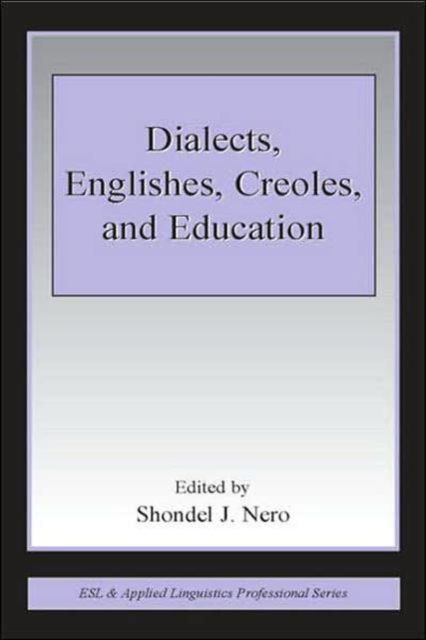 Dialects, Englishes, Creoles, and Education