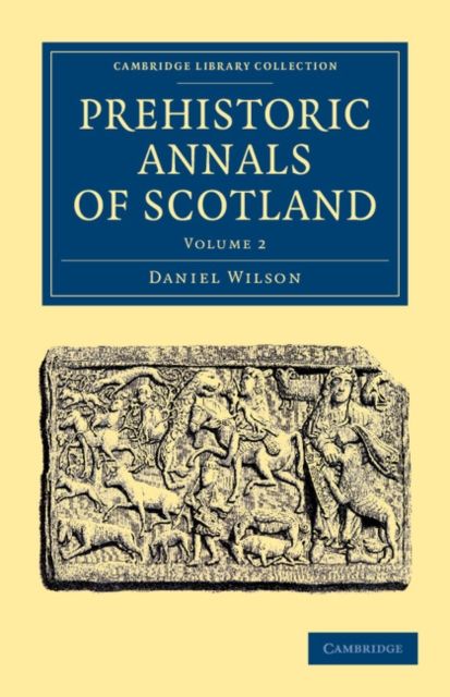 Prehistoric Annals of Scotland