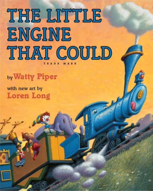 The Little Engine That Could : Loren Long Edition