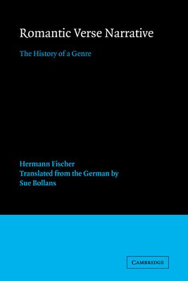 Romantic Verse Narrative : The History of a Genre