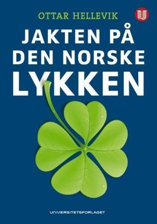Jakten på den norske lykken : Norsk monitor 1985-2007