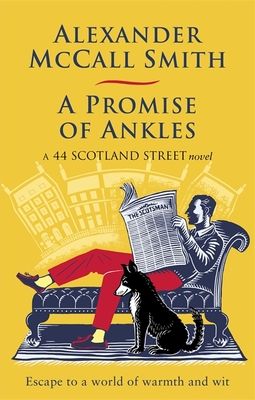 A promise of ankles : a 44 Scotland Street novel