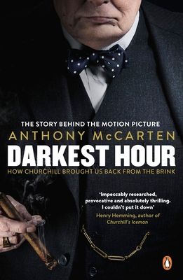 Darkest hour : how Churchill brought us back from the brink