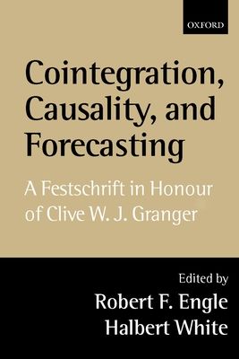 Cointegration, Causality, and Forecasting : Festschrift in Honour of Clive W. J. Granger