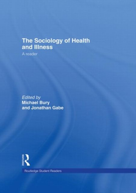 The Sociology of Health and Illness : A Reader