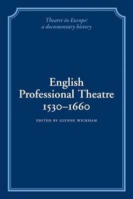 English Professional Theatre, 1530–1660