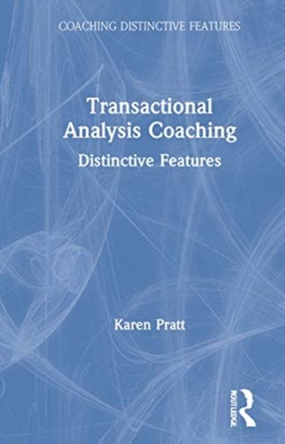 Transactional Analysis Coaching : Distinctive Features