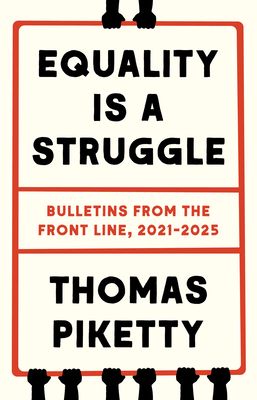 Equality Is a Struggle : Bulletins from the Front Line, 2021-2025