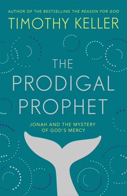 Forsidebilde av The Prodigal Prophet : Jonah and the Mystery of God's Mercy