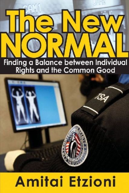 The New Normal : Finding a Balance Between Individual Rights and the Common Good