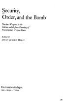 Security, order and the bomb : nuclear weapons in the politics and defence planning of non-nuclear weapon