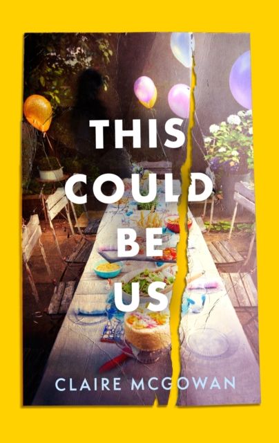 This Could Be Us : An extraordinarily moving story from a bestselling author