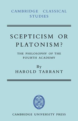 Scepticism or Platonism? : The Philosophy of the Fourth Academy