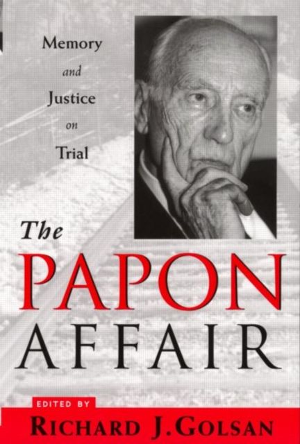 The Papon Affair : Memory and Justice on Trial