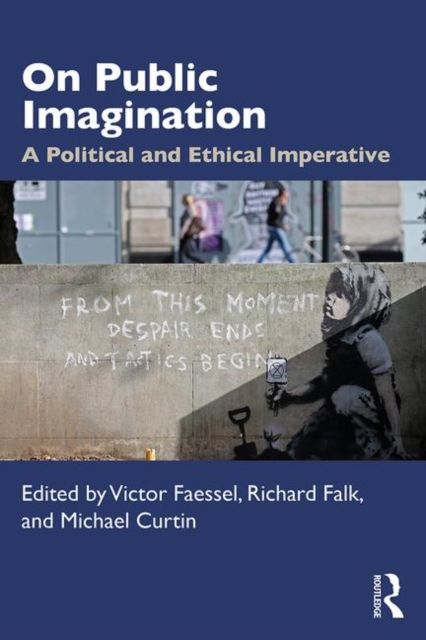 On Public Imagination : A Political and Ethical Imperative