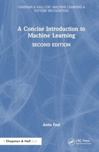 A Concise Introduction to Machine Learning